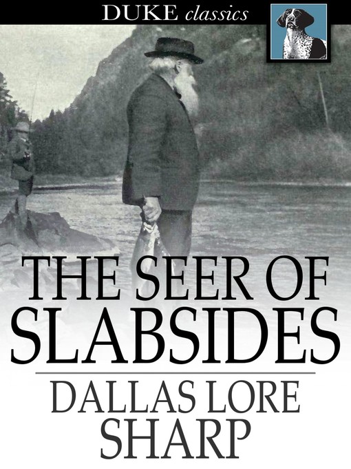 Title details for The Seer of Slabsides by Dallas Lore Sharp - Available